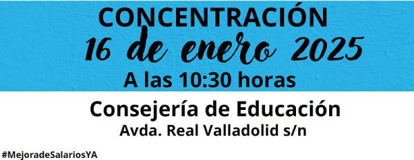 ¡Es hora de mejorar nuestras retribuciones! ¡Negociación YA! Concentración frente a la Consejería de Educación