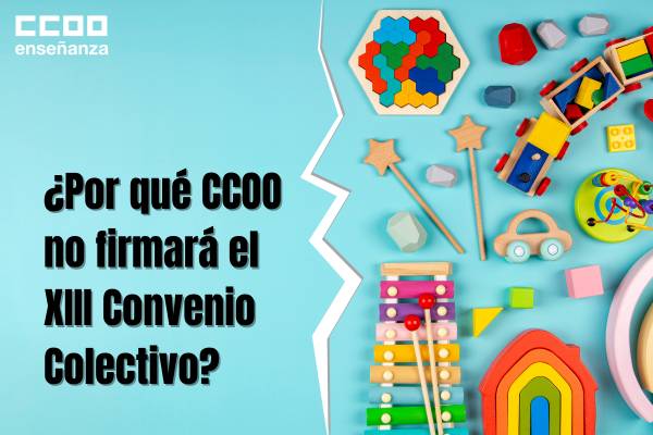 ¿Por qué CCOO no firmará el XIII Convenio Colectivo?